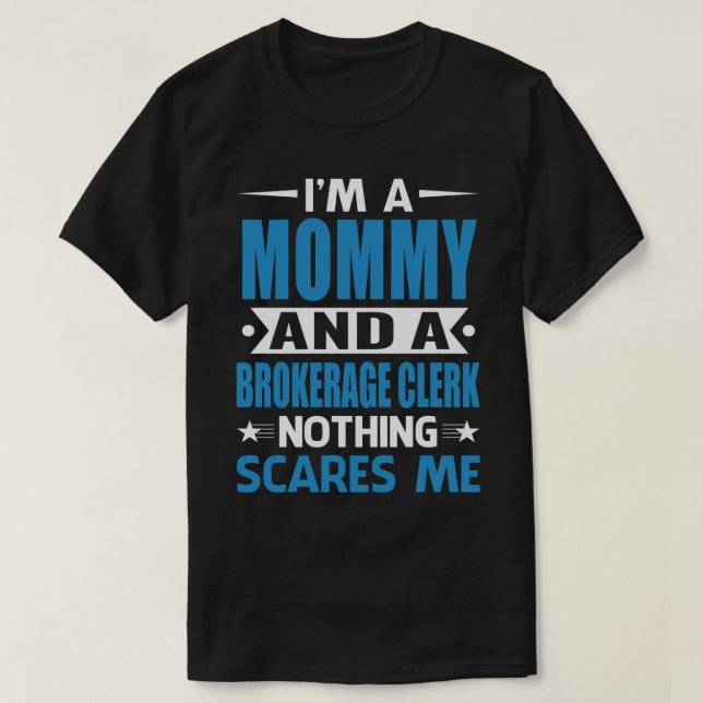 T-shirt Je Suis MOMMAIRE Et Courtier Rien N'A Peur (Design devant)