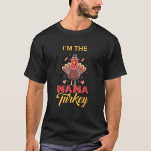 T-shirt Je suis Nana Turkey Thanksgiving Famille Hommes Fe