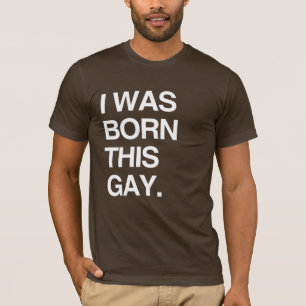 T-SHIRT JE SUIS NÉ COMME ÇA, GAY