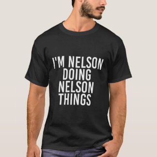 T-shirt Je Suis Nelson Faire Des Choses Drôle Idée Cadeau