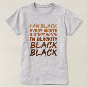 T-shirt Je suis Noir tous les mois mais ce mois-ci je suis
