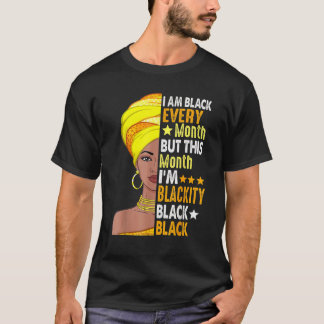 T-shirt Je Suis Noir Tous Les Mois Mais Ce Mois Je Suis Bl