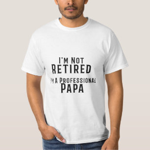 T-shirt Je suis non retiré moi suis un papa professionnel