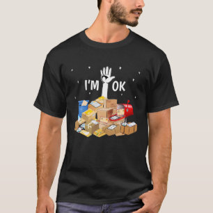 T-shirt Je suis OK Funny Postal Worker