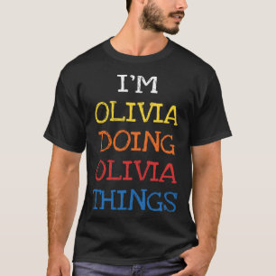 T-shirt Je suis Olivia Doing Olivia Things Sarcasm Dire
