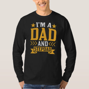 T-shirt Je suis papa et Stepdad Pas papa Pères Stepfather