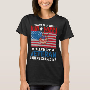 T-shirt Je suis papa Poppa et vétéran Rien ne me fait peur