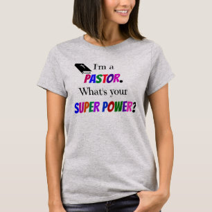 T-shirt "Je suis pasteur. Quel est ton super pouvoir ?"con