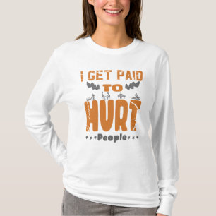 T-shirt Je Suis Payé Pour Faire Mal Aux Gens