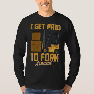 T-shirt Je Suis Payé Pour La Fourche Autour De L'Humour Am