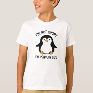 T-shirt Je suis Penguin Size, Short Girl Appréciation Day