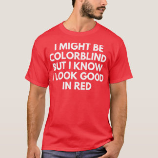 T-shirt Je Suis Peut-Être Aveugle De Couleur, Mais Je Sais