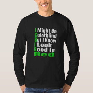 T-shirt Je suis peut-être daltonien mais je sais que je su