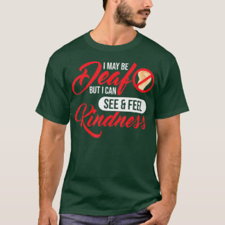 T-shirt Je Suis Peut-Être Sourd, Mais Je Vois Sentiment So
