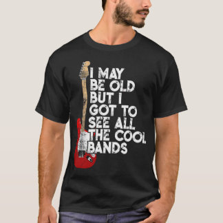 T-shirt Je Suis Peut-Être Vieille Mais Je Dois Voir Toutes