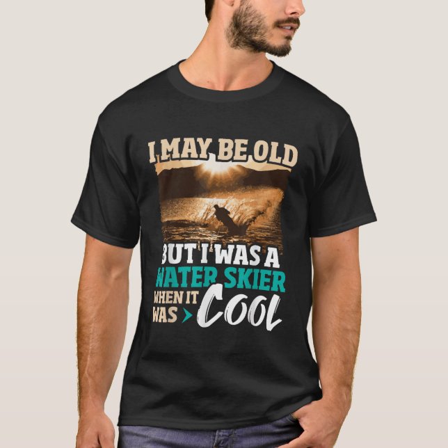 T-shirt Je Suis Peut-Être Vieux, Mais J'Étais Un Ski Nauti (Devant)