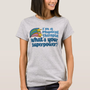 T-shirt Je suis physiothérapeute Quel est votre super-pou
