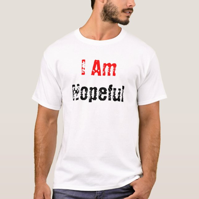 T-shirt Je suis, plein d'espoir (Devant)
