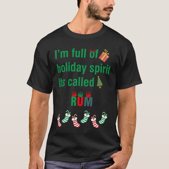 T-shirt Je suis plein d'esprit de Noël, son rhum (Devant)