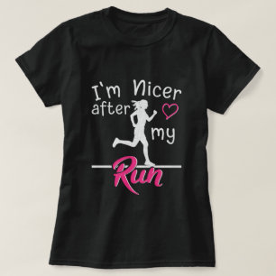 T-shirt Je suis plus gentille après ma course drôle pour f