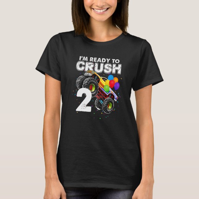 T-shirt Je suis prêt à écraser 2 Camion Monster 2e anniver (Devant)