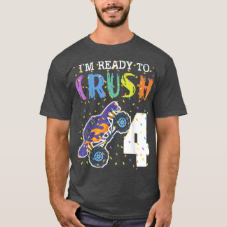 T-shirt Je suis prêt à écraser 4 Monster Truck 4th Birthda