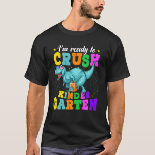 T-shirt Je suis prêt à écraser jardin d'enfants Dinosaur U
