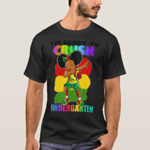 T-shirt Je suis prêt à écraser Kinder Garten Black Girl Af