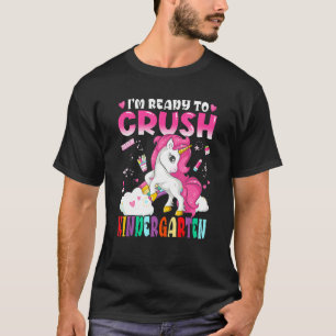 T-shirt Je suis prêt à écraser Kindergarten Magic Unicorn 
