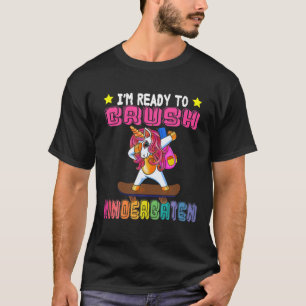 T-shirt Je suis prêt à écraser Kindergarten Unicorn Skateb