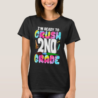 T-shirt Je suis prêt à écraser la 2e année de retour à la 