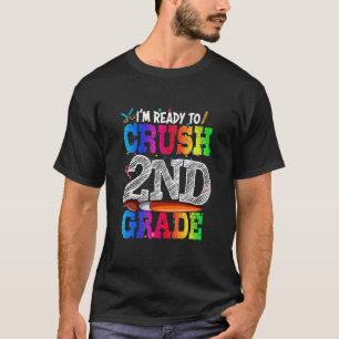 T-shirt Je suis prêt à écraser la 2e année de retour à l'é