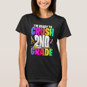 T-shirt Je suis prêt à écraser la 2e année de retour à l'é