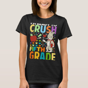 T-shirt Je suis prêt à écraser la cinquième année de retou