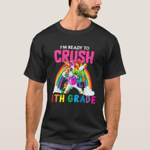 T-shirt Je suis prêt à écraser la licorne de 8ème ann
