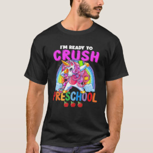T-shirt Je suis prêt à écraser la licorne de l'école mater