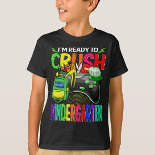 T-shirt Je suis prêt à écraser la maternelle à l'école