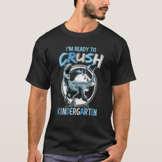 T-shirt Je suis prêt à écraser la maternelle à l'école