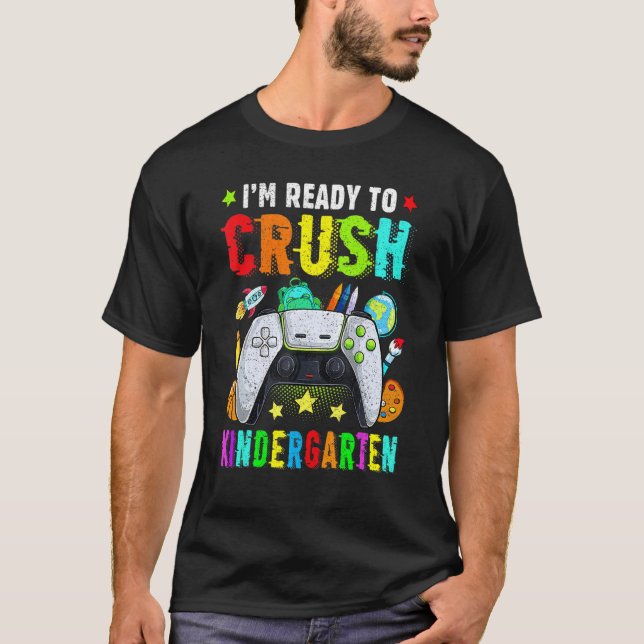 T-shirt Je suis prêt à écraser la maternelle à l'école (Devant)