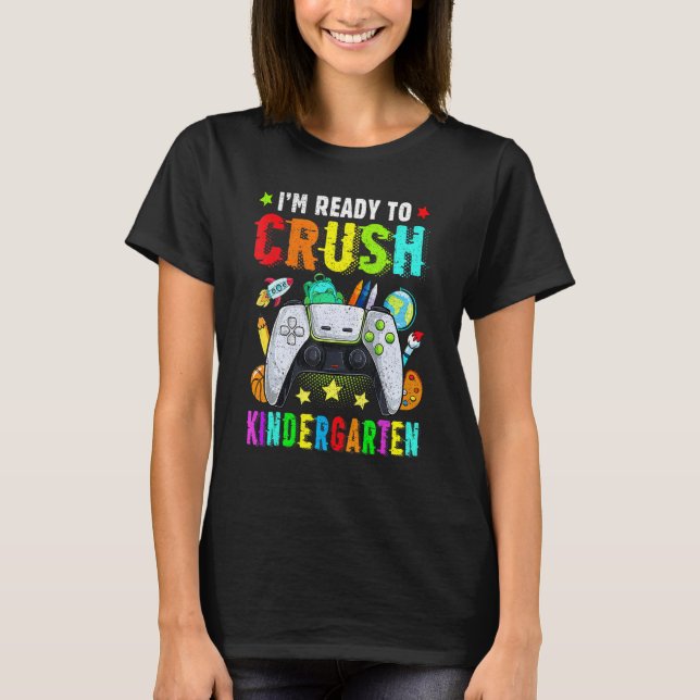 T-shirt Je suis prêt à écraser la maternelle à l'école (Devant)