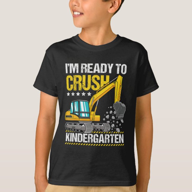 T-shirt Je suis prêt à écraser la maternelle Construction  (Devant)