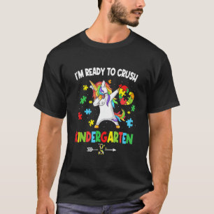 T-shirt Je Suis Prêt À Écraser La Maternelle Unicorne Auti