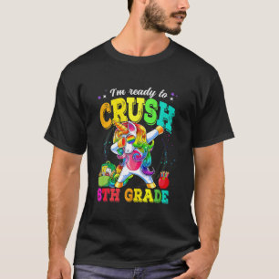 T-shirt Je Suis Prêt À Écraser La Minicorne De 6E Année De
