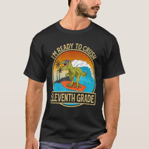 T-shirt Je suis prêt à écraser la onzième année à l'école