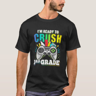 T-shirt Je suis prêt à écraser la vidéo 3e année de retour