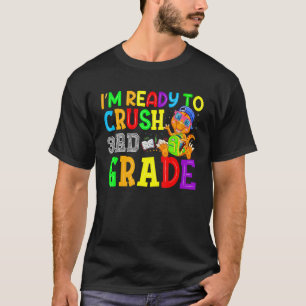 T-shirt Je suis prêt à écraser le dinosaure de 3e année en