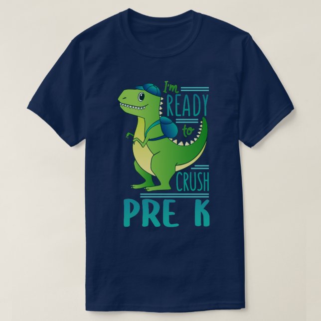 T-shirt Je Suis Prêt À Écraser Le Dinosaure De L'École Pré (Design devant)