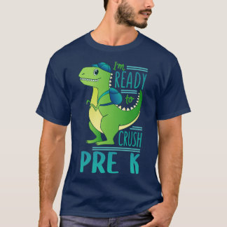 T-shirt Je Suis Prêt À Écraser Le Dinosaure De L'École Pré
