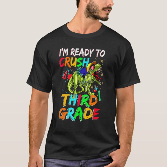 T-shirt Je suis prêt à écraser le dinosaure de troisième a (Devant)