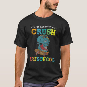T-shirt Je suis prêt à écraser le dinosaure préscolaire à